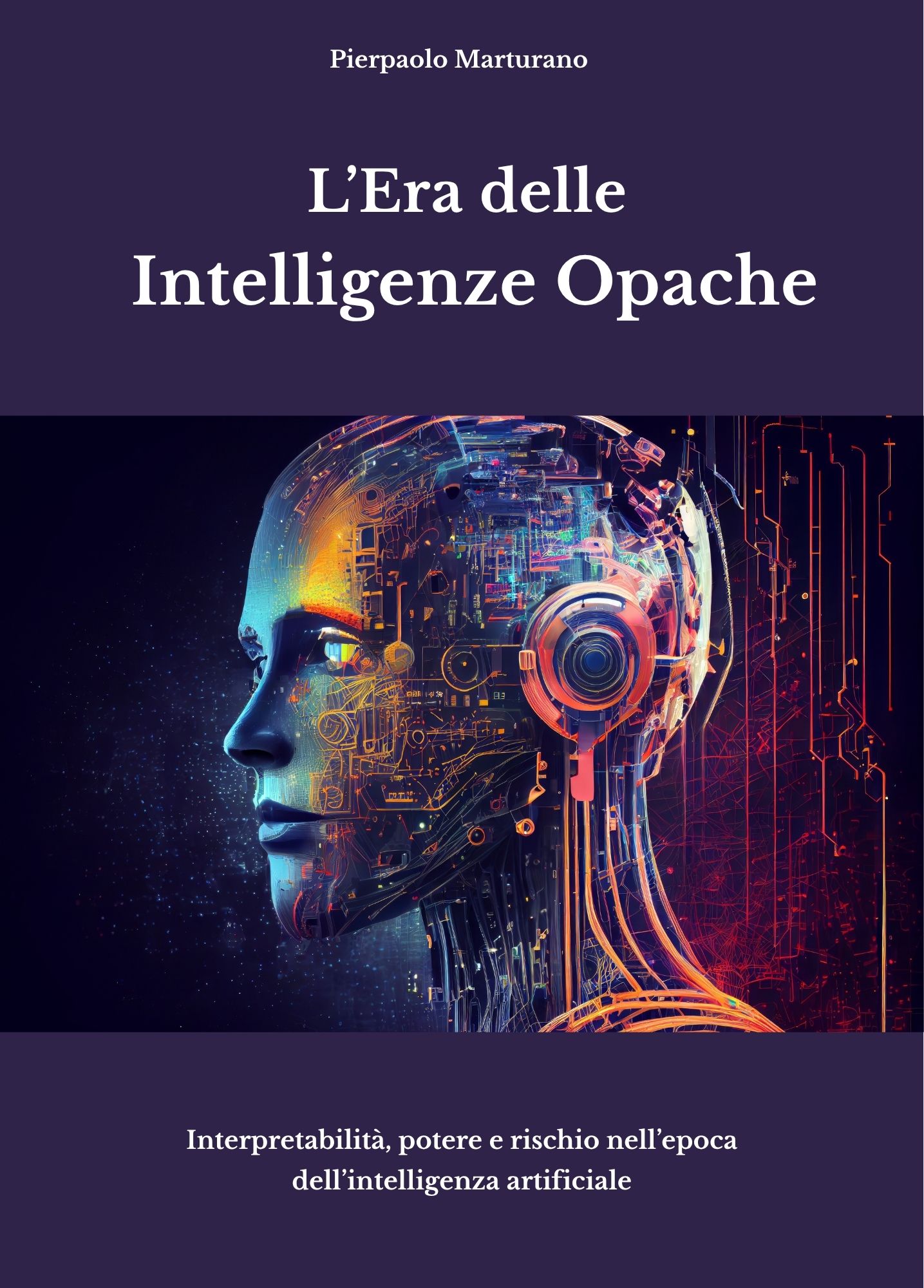 Copertina del libro L'Era delle Intelligenze Opache di Pierpaolo Marturano